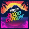 Trials of the Blood Dragon per PlayStation 4