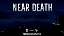 Near Death - Il trailer di lancio