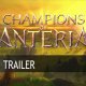 Champions of Anteria - Il trailer di lancio