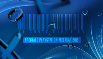 Il Cortocircuito - Speciale PlayStation Meeting
