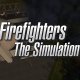 Firefighters - The Simulation - Trailer