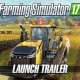 Farming Simulator 17 - Trailer di lancio