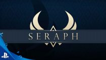 Seraph - Trailer data di lancio PlayStation 4