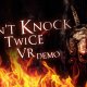 Don't Knock Twice - Trailer demo VR