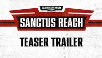 Warhammer 40.000: Sanctus Reach - Teaser trailer