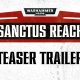 Warhammer 40.000: Sanctus Reach - Teaser trailer