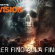 Tom Clancy's The Division - Trailer di lancio dell'espansione Fino alla Fine