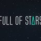 Full of Stars - Trailer