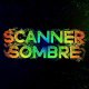Scanner Sombre - Trailer di lancio
