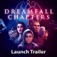 Dreamfall Chapters - Trailer di lancio