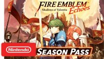 Fire Emblem Echoes: Shadows of Valentia – Season Pass Trailer