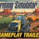 Farming Simulator 18 - Trailer del gameplay