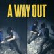 A Way Out - Il trailer di gameplay ufficiale