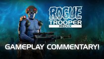 Rogue Trooper Redux - Gameplay commentato dagli sviluppatori