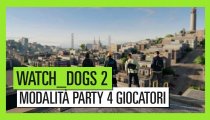 Watch Dogs 2 - Trailer della modalità Party 4 Giocatori