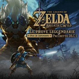 The Legend of Zelda: Breath of the Wild - Le Prove Leggendarie