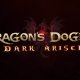 Dragon's Dogma: Dark Arisen - Trailer giapponese delle versioni PlayStation 4 e Xbox One