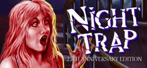 Night Trap - 25th Anniversary Edition per PC Windows