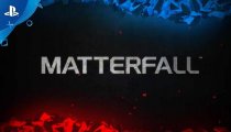 Matterfall - Trailer di lancio