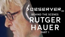 Observer - Primo videodiario con Rutger Hauer