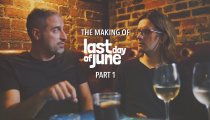 Last Day of June - Prima parte del making of