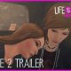 Life is Strange: Before the Storm – Episode 2 - Trailer di presentazione