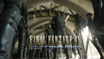 Final Fantasy XV - Il trailer di lancio di "Comrades"