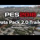 Pro Evolution Soccer 2018 - Data Pack 2.0 Trailer