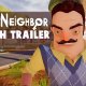Hello Neighbor - Trailer di lancio