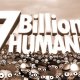 7 Billion Humans disponibile