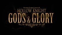 Hollow Knight - Trailer dell'espansione Gods & Glory