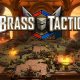Lo strategico Brass Tactics è adesso disponibile sullo store di Oculus Rift