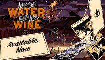Where The Water Tastes Like Wine - Trailer di lancio