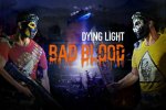 Dying Light, la modalità battle royale Bad Blood in Early Access il prossimo mese - Notizia