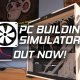 PC Building Simulator - Il trailer di lancio