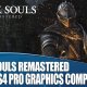 Dark Souls Remastered - Videoconfronto fra le versioni PlayStation 4 Pro e PlayStation 3