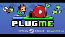Plug Me - Il trailer di lancio