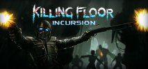 Killing Floor: Incursion per PC Windows