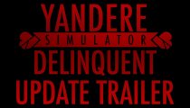 Yandere Simulator - Il trailer del Delinquent Update