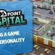 Two Point Hospital - Il nuovo videodiario di sviluppo