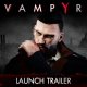 Vampyr - Trailer di lancio