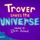 Trover Saves The Universe - Il trailer di annuncio