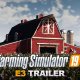 Farming Simulator 19, ecco il trailer per l'E3 2018