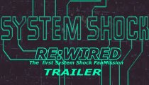System Shock - Il trailer della mod ReWired