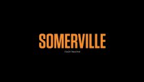 Somerville - Secondo teaser trailer