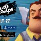 Hello Neighbor - Il teaser delle versioni iOS, PS4, Switch e Android