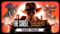 The Surge - The Good, the Bad, and the Augmented - Teaser trailer