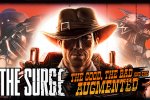 The Surge - The Good, the Bad, and the Augmented annunciato con data d'uscita - Notizia