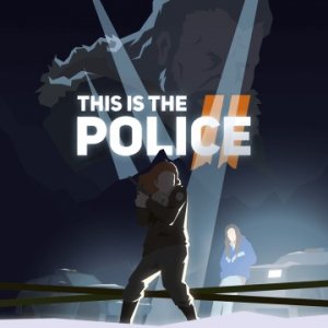 This Is the Police 2 per PlayStation 4
