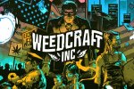 Weedcraft Inc., un gestionale sulla produzione di marijuana e derivati da parte di Devolver Digital - Notizia